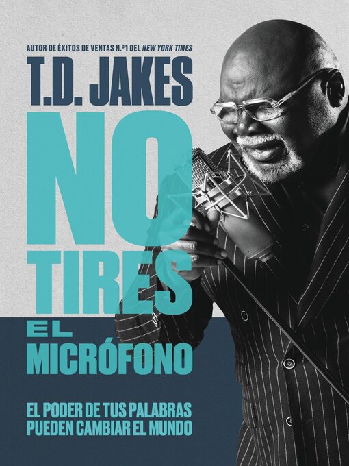 Title details for No tires el micrófono by T. D. Jakes - Wait list